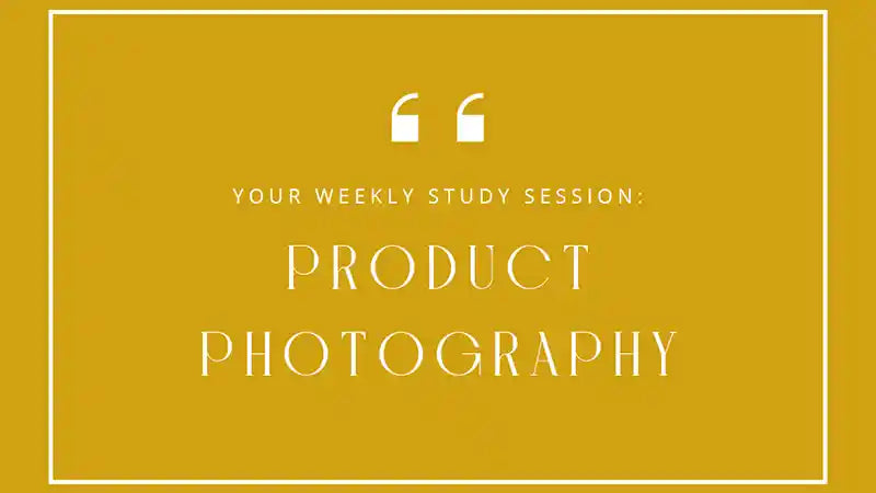 Creating in Quarantine: Product Photography