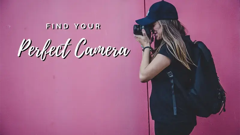 The Camera You Should Buy Based On Your Lifestyle